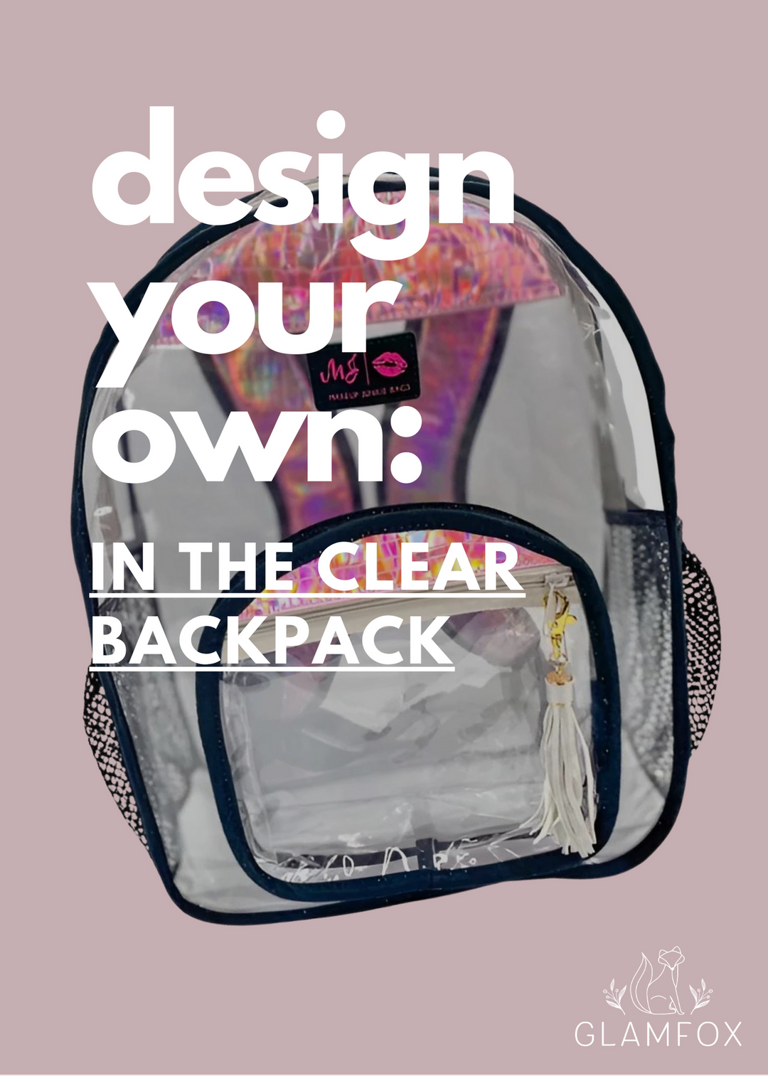 Makeup Junkie: Design-A-Bag - IN THE CLEAR BACKPACK [Pre-Order]