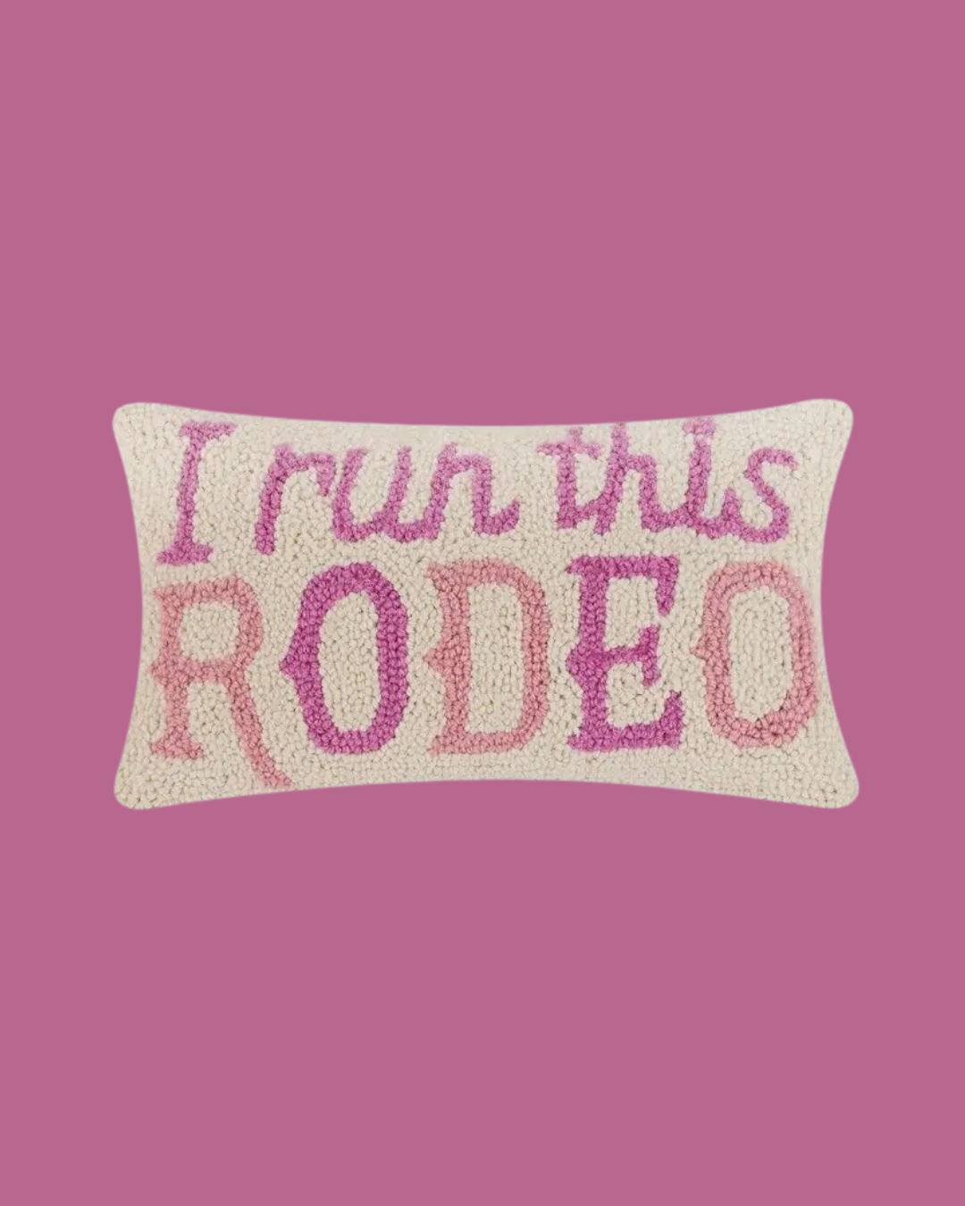 Peking Handicraft - I Run This Rodeo Hook Pillow [Pre-Order]