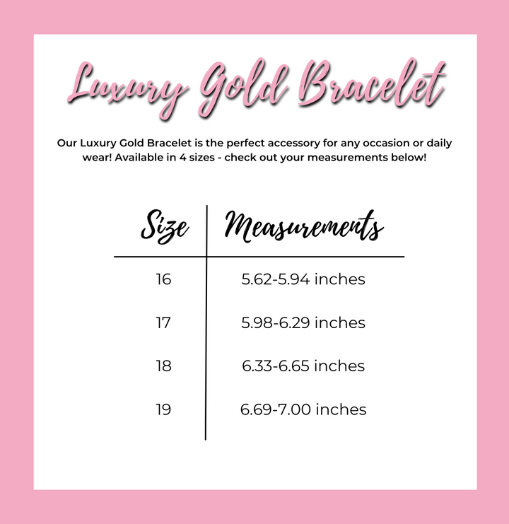 Luxury Gold Bracelet - 4 Sizes Available