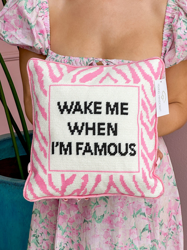 Peking Handicraft - Wake Me When I'm Famous Embroidered Needlepoint Pillow [Pre-Order]